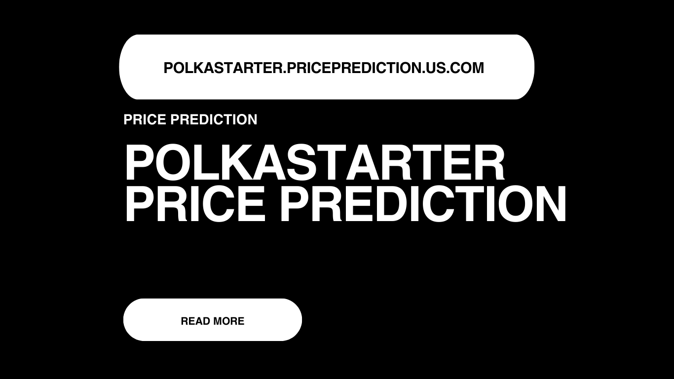 Polkastarter Price Prediction | Polkastarter Forecast 2025, 2030, 2040